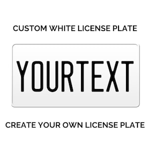 Custom White License Plate - 5 Colors Text available / Custom License Plate with YOUR TEXT / Size 15 x 30 cm / 6 x 12 inches / USA Size