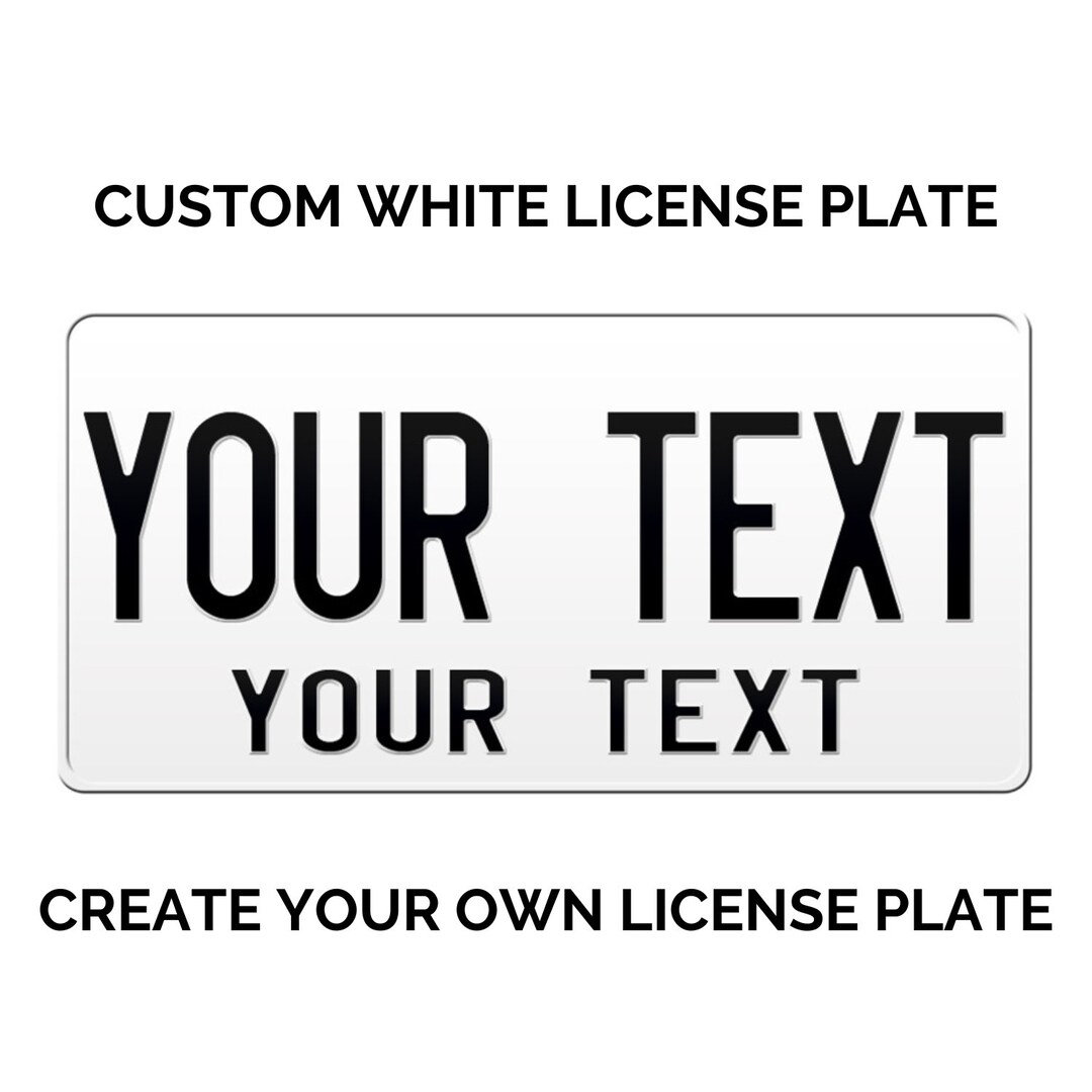 Custom White License Plate With YOUR TEXT in Two Lines / White License