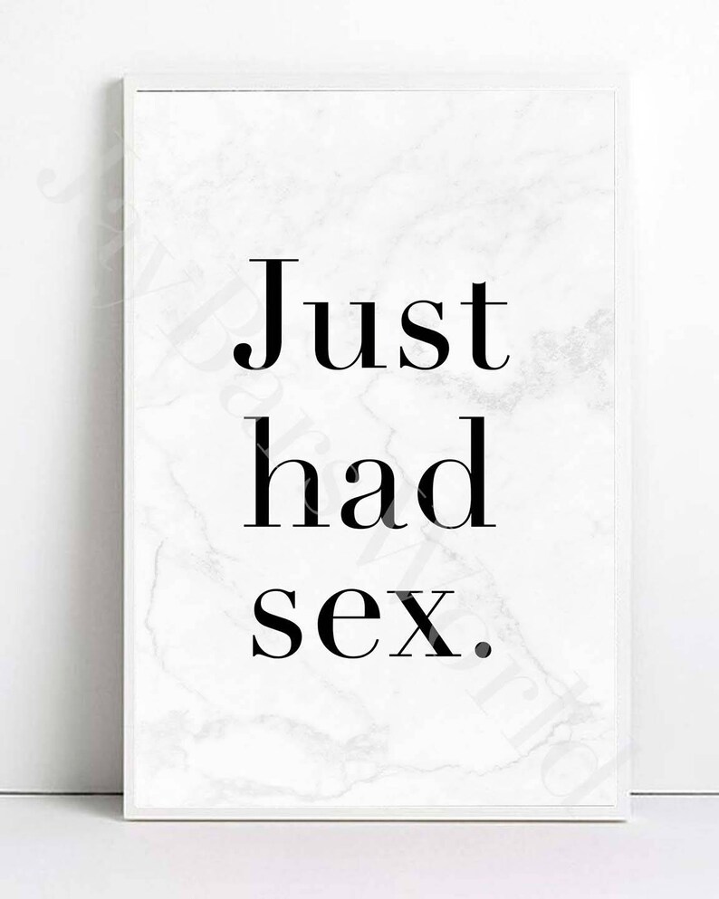 Just Had Sex Art Print DIGITAL DOWNLOAD Etsy