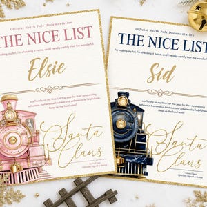 May include: Two rectangular certificates titled THE NICE LIST with gold glitter borders. One features a pink steam locomotive and the name Elsie, the other a dark blue locomotive and the name Sid. Both include the text Official North Pole Documentation.