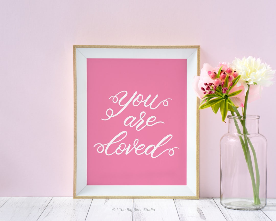 Printable, You Are Loved, Digital Download, Hand Lettered Wall Art ...