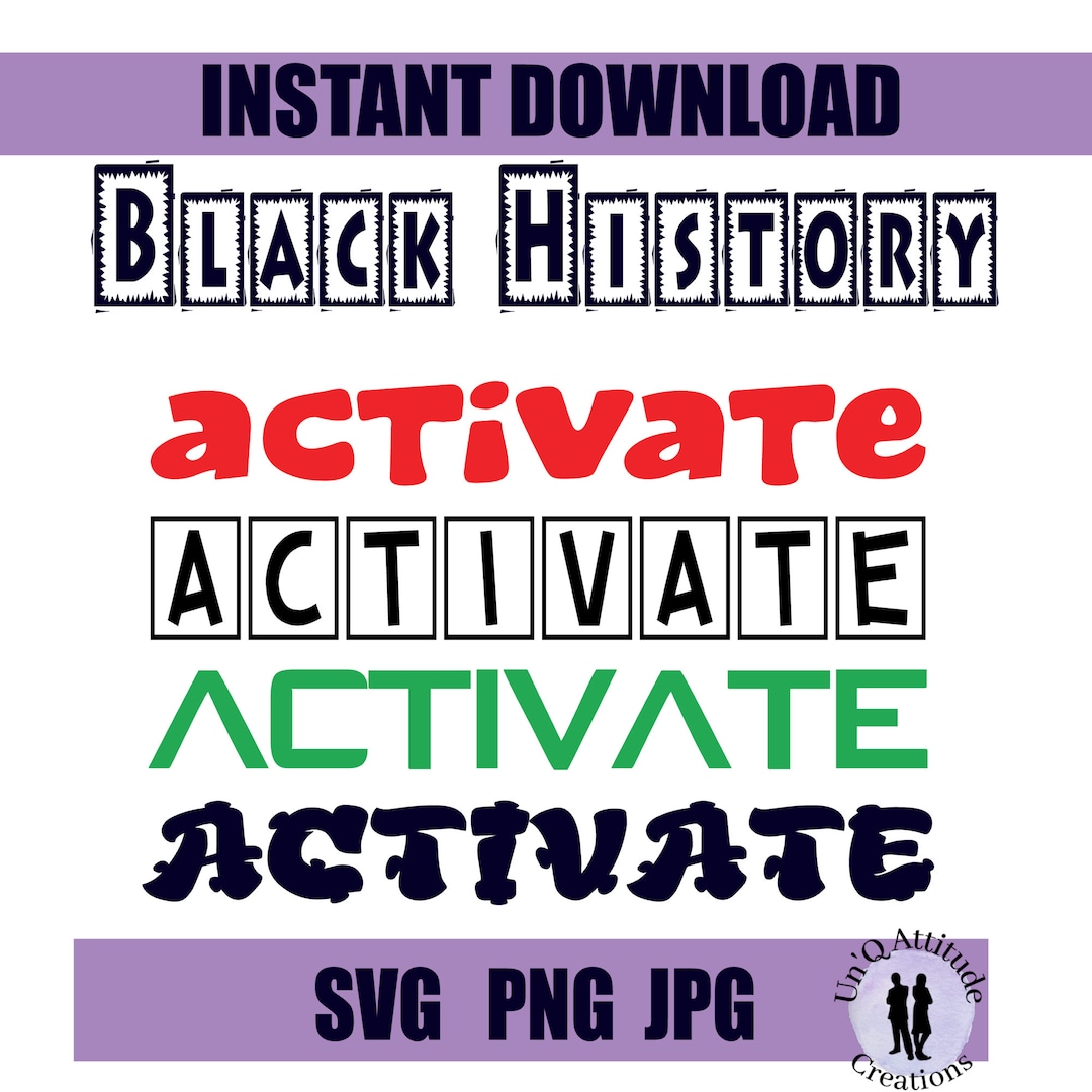 Black History Activate SVG PNG JPG Cricut Silhouette Cutter Black