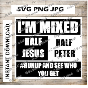 I&#39;m Mixed Half Jesus Half Peter SVG PNG Cricut Silhouette Cutter Plotter Religious Inspirational Funny Sarcastic