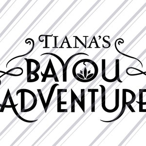 Tiana’s Bayou Adventure SVG file for Cricut