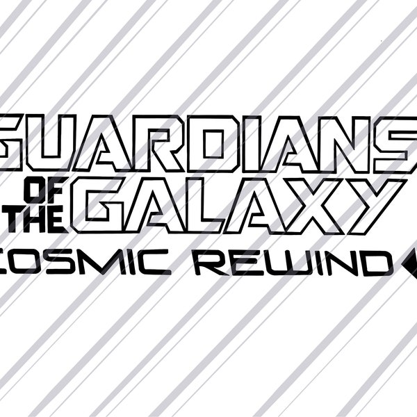 Guardians of the Galaxy Cosmic Rewind SVG file for Cricut