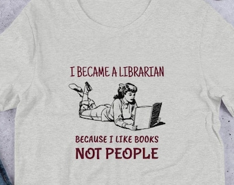 Funny Librarian T-Shirt: Book Lover Gift for Library Workers