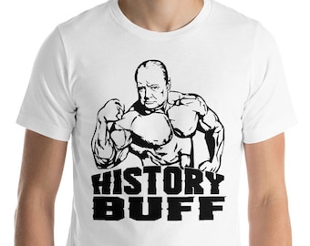Winston Churchill Shirt | History Buff Gift, WWI History Teacher Shirt, History Nerd Tshirt, British Gift TShirt, Funny History Shirt