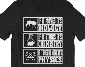 Science Teacher Shirt, Biology Gift, Chemistry, Physics, Funny Gift for Science Teachers, Science Nerd Shirt, Teacher Gift