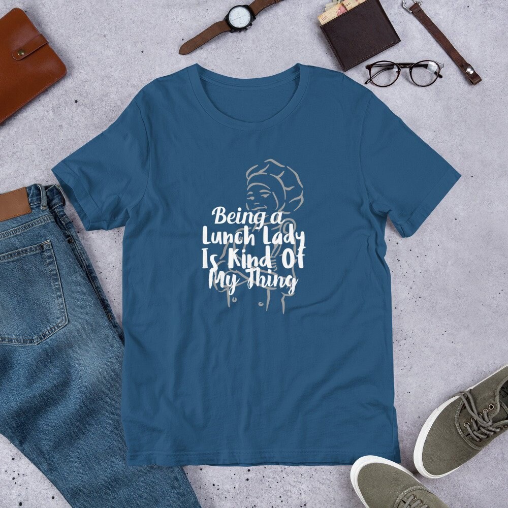 Lunch Lady Tshirts Being a Lunch Lady is Kind of My Thing - Etsy