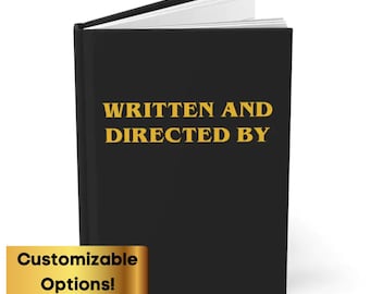 Film Buff Gift Idea | Movie Lover Journal  | Written and Directed By Notebook | Screenwriter or Filmmaker Gift | Hardcover Matte Journal