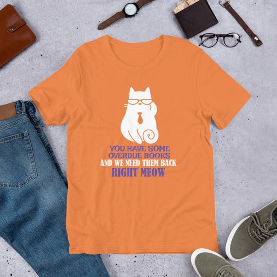 Funny Librarian Cat Pun Shirt: Overdue Books Right Meow