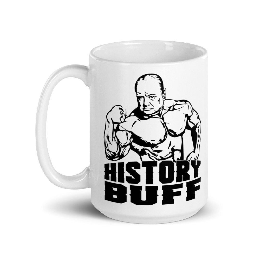 History Buff Gift, Winston Churchill Mug, Funny Churchill Gift, History Teacher Mug, History