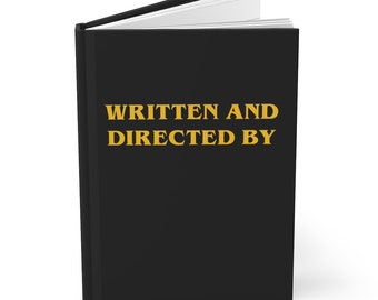 Film Buff Gift Idea | Movie Lover Journal  | Written and Directed By Notebook | Screenwriter or Filmmaker Gift | Hardcover Matte Journal