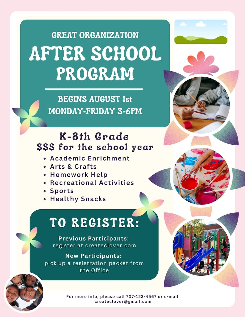 May include: A promotional poster for an after-school program. The teal and pink poster features the text "AFTER SCHOOL PROGRAM" and details about the program, including activities, registration information, and contact details. Images of children are included.