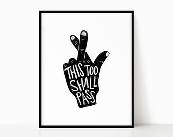 This Too Shall Pass Printable • Black and White • Instant Download • Fingers Crossed Wall Art • Hand Illustration • Inspirational Print