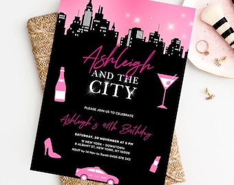 May include: Pink and black birthday invitation with a cityscape silhouette, a martini glass, a high heel shoe, a taxi cab, and lipstick. The text reads "Ashleigh and the City" and "Ashleigh's 40th Birthday".