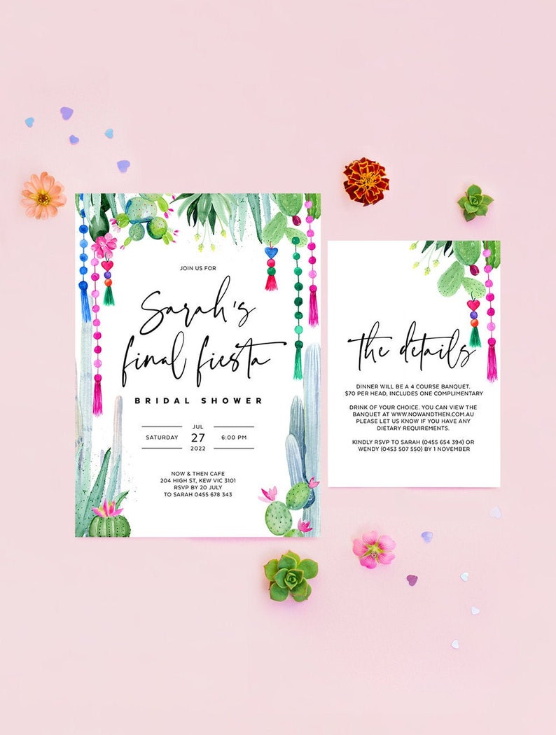 May include: A bridal shower invitation with a cactus and floral design. The invitation says "Join us for Sarah's final fiesta Bridal Shower" and includes the date and time of the event. The details of the event are on a separate card.