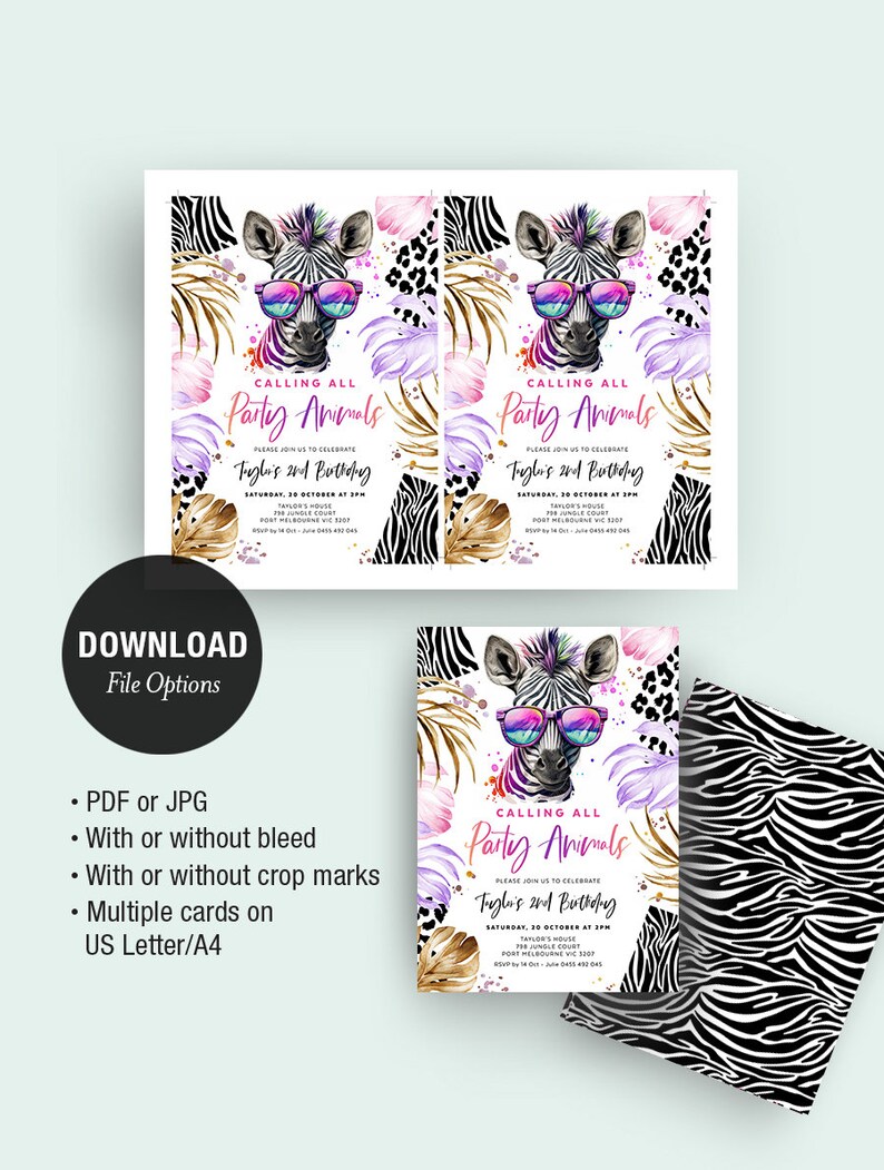 May include: A printable invitation for a child's birthday party. The invitation features a zebra wearing sunglasses and a colourful background with animal print patterns. The text on the invitation reads "Calling all Party Animals" and "Taylor's 2nd Birthday".