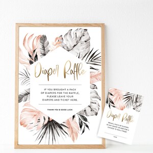 May include: A printable sign with a tropical theme for a diaper raffle. The sign has a gold glitter font and says "Diaper Raffle". The sign has a pink and gray watercolor background with tropical leaves.