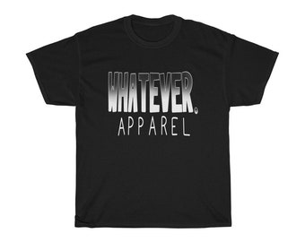 May include: Black t-shirt with the text "WHATEVER." in a gradient white and gray font above the word "APPAREL" in white. The shirt is a short-sleeved, crew neck style.