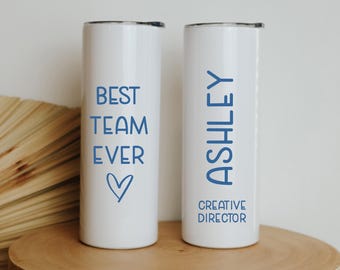 Best Team Ever Tumbler - Personalized Employee Appreciation Gift - Custom Team Member Gift - Coworker Tumbler Gift
