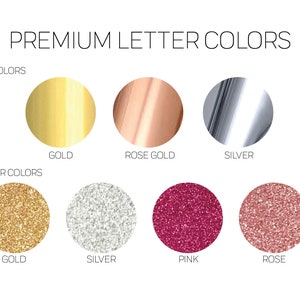 May include: A chart displaying various foil and glitter colours for lettering. The foil colours are gold, rose gold, and silver. The glitter colours are gold, silver, pink, and rose.