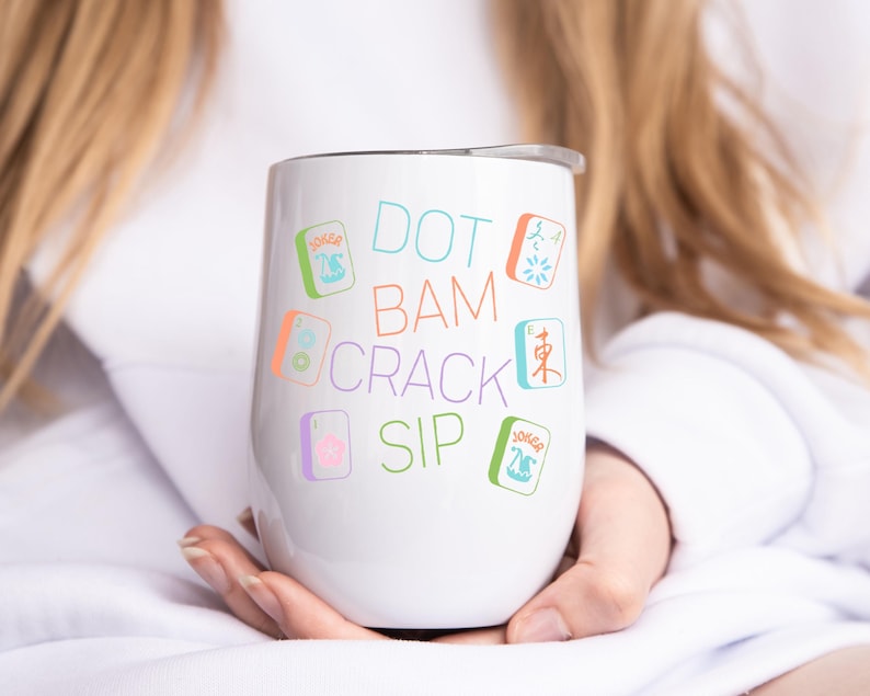 May include: White stainless steel tumbler with a colorful design featuring the text "DOT BAM CRACK SIP" and mahjong tiles.