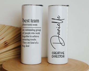 Best Team Ever Tumbler - Personalized Employee Appreciation Gift - Custom Team Member Gift - Coworker Tumbler Gift