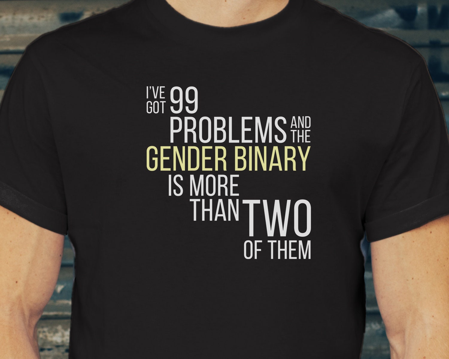 i got 99 problems t shirt