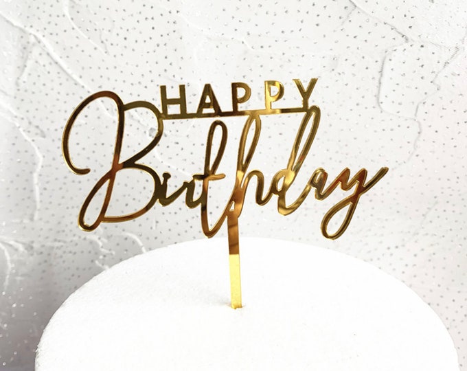 Laser Cut Cake Topper Birthday Cake Decor Gold Scripted Modern Acrylic Happy Birthday Cake Topper For Birthday Cake Birthday Parties