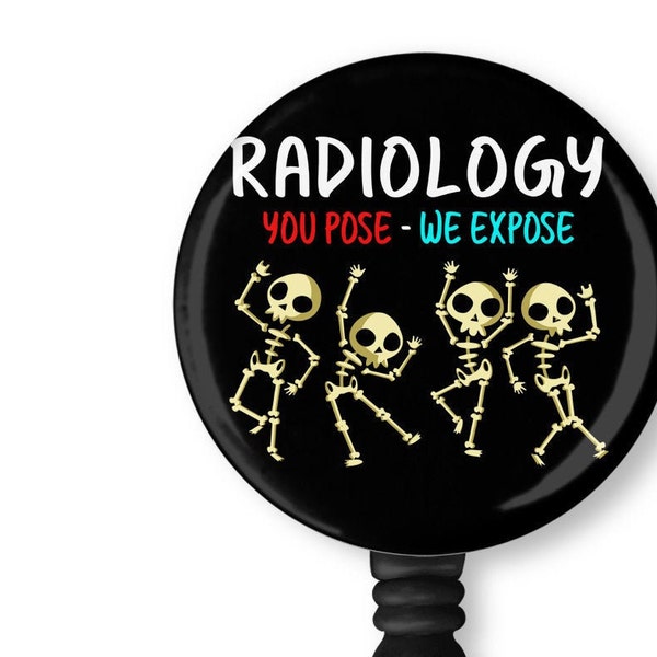 Radiology Badge Reel - Skeleton Badge Reel, You Pose We Expose, Medical Badge Holder,  Nurse Badge Clip, Gift for Radiologist, Nurse Gift