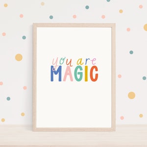 You Are Magic Childrens Wall Art Nursery décor Babys room print Kids room decor Print for Children New Baby Gift image 4