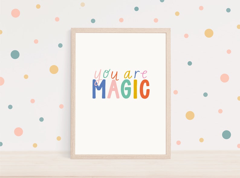 You Are Magic Childrens Wall Art Nursery décor Babys room print Kids room decor Print for Children New Baby Gift image 4