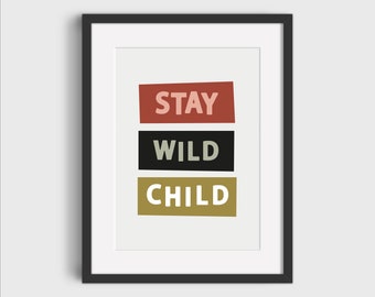 Stay Wild Child Art Print