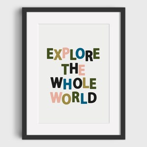 Explore The Whole World Art Print image 1