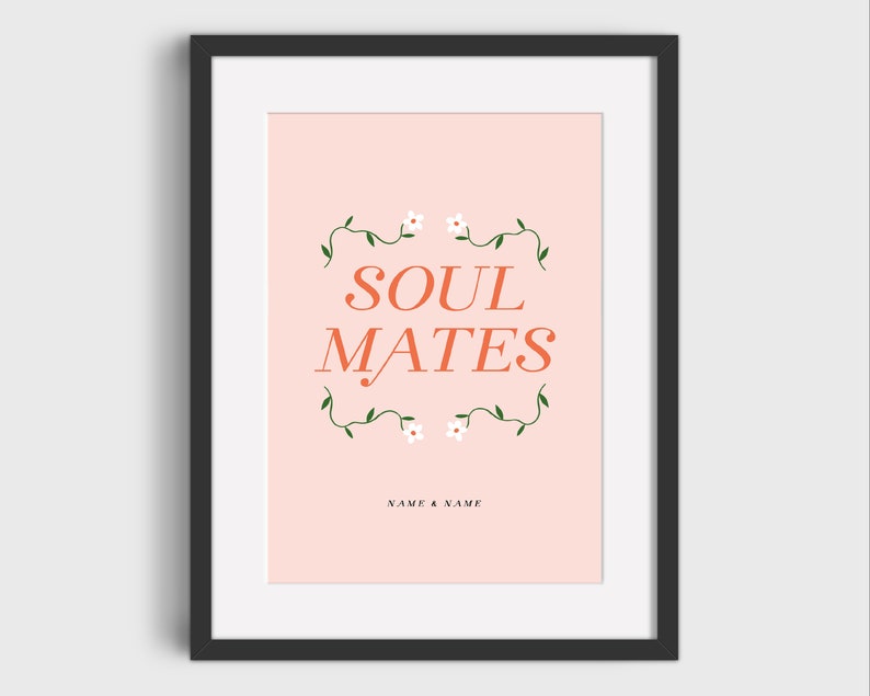 Personalised Art Print with the words Soul Mates and decorative flowers. Print can be personalised with names of friends or couple.