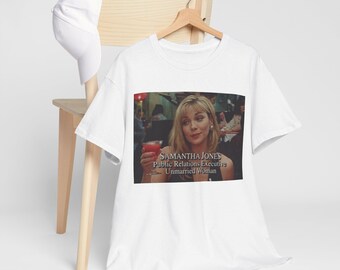 Public Relations Executive Tee, Samantha Jones T-shirt, Sex The City SATC  Shirt, Unisex Cotton Top