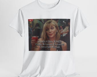 Samantha Jones T-Shirt, Sex & The City SATC Shirt, Unisex Baumwolloberteil