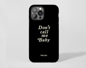 Don't call me Baby Handyhülle | Dual-Layer-Schutzhülle
