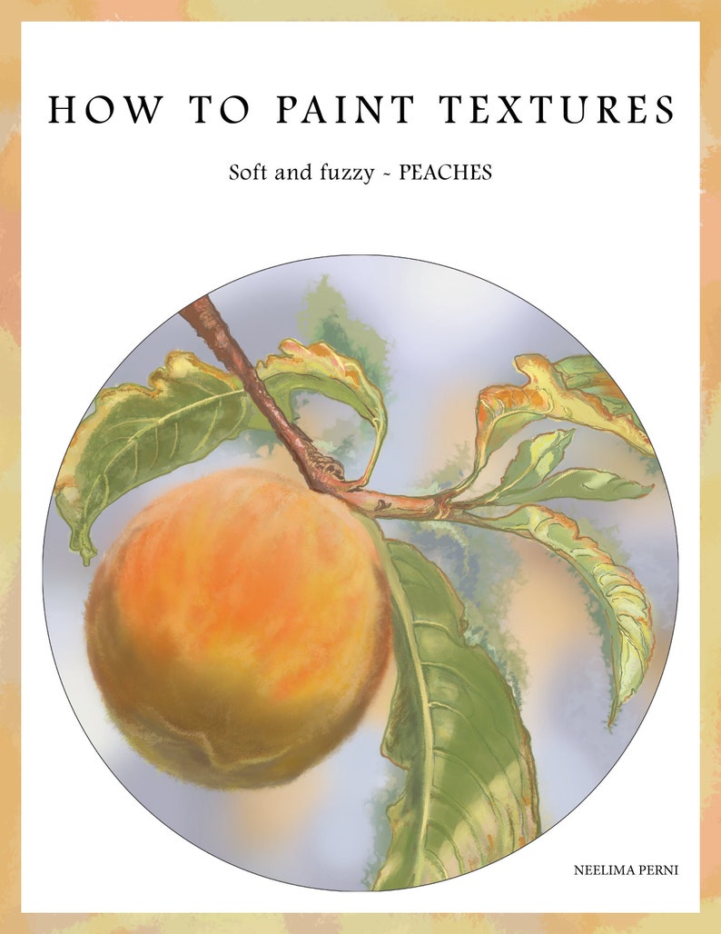 Art tutorial Pattern and texture course Peach fruit 22 page pdf document Instant download U.S Letter size for personal use image 1