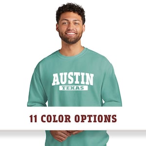 Comfort Colors Austin Texas Sweatshirt