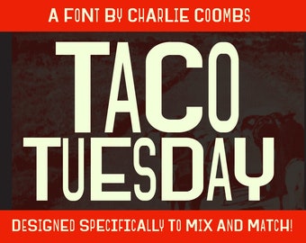 Taco Tuesday: A font designed by Charlie Coombs