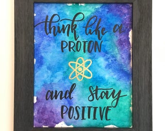 Watercolor Painting- Think Like a Proton original painting