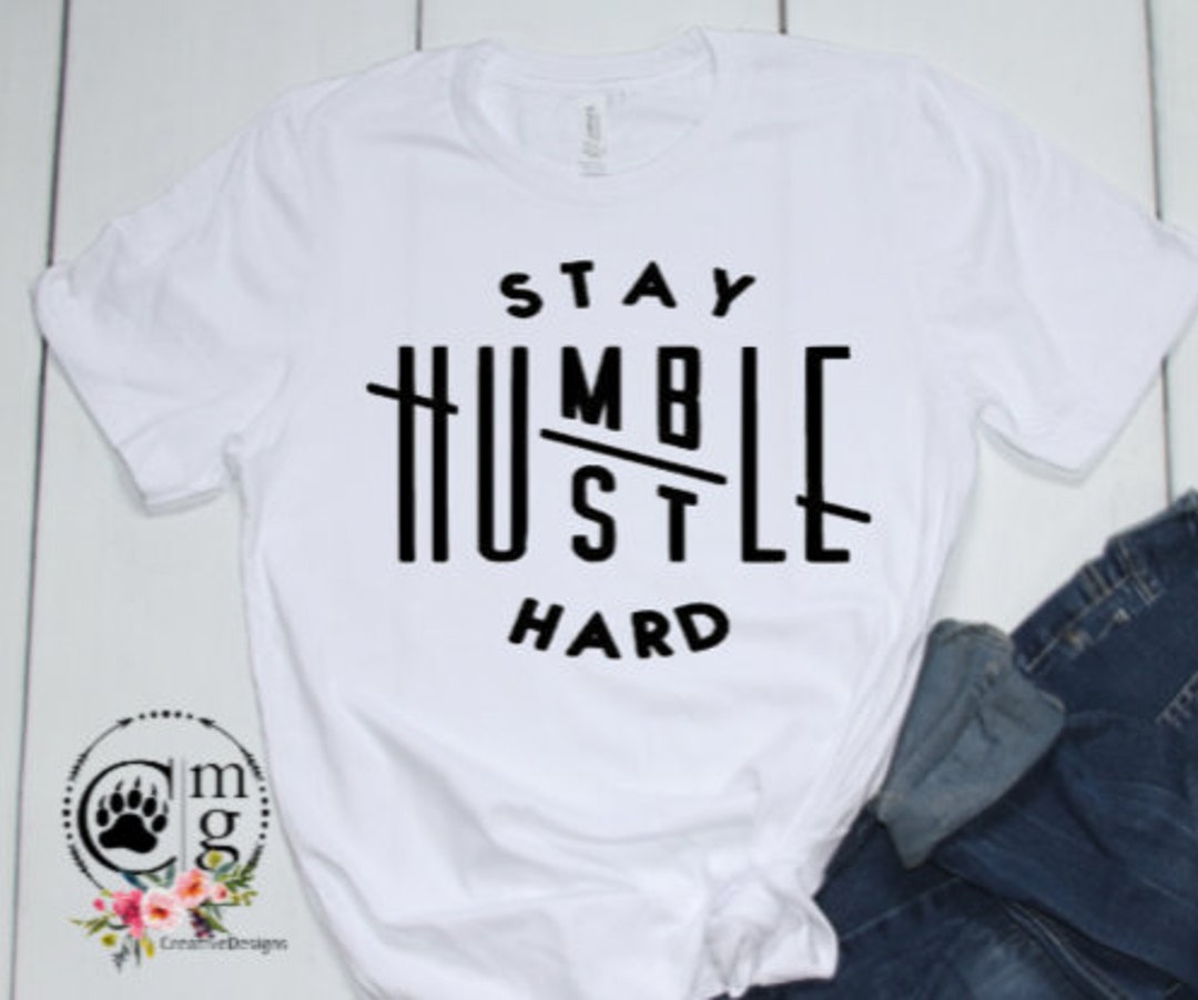 Stay Humble Hustle Hard Png File Instant Download for Tumblers ...