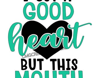 i got a heart but this mouth svg instant download