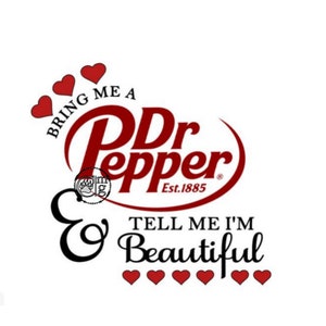 Bring Me A Diet Dr. Pepper & Tell Me I'm Beautiful Tumbler 