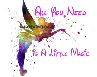 fairy all you need is a little magic instant download png file for sublimation or waterslide