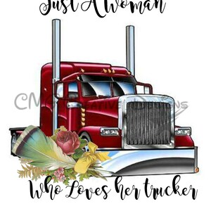 just a woman who loves her trucker sublimation