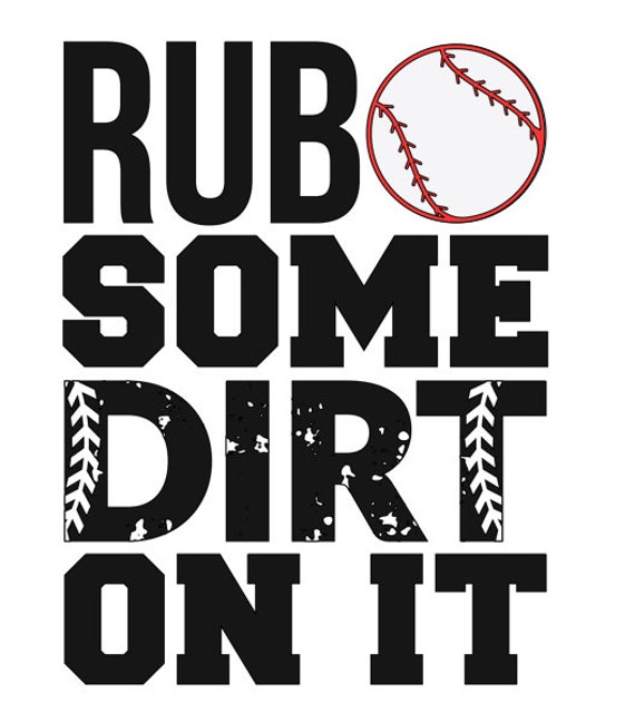 Rub Some Dirt On It Svg Instant File For Cutting Machine Etsy Uk