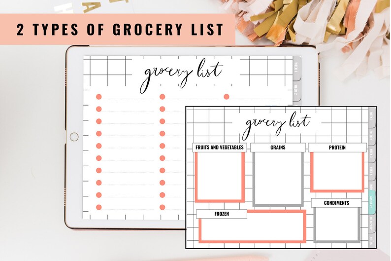 May include: Two different styles of grocery lists on a digital tablet. The first list is a simple list with circles for each item. The second list is organized by category with sections for fruits and vegetables, grains, protein, and condiments.